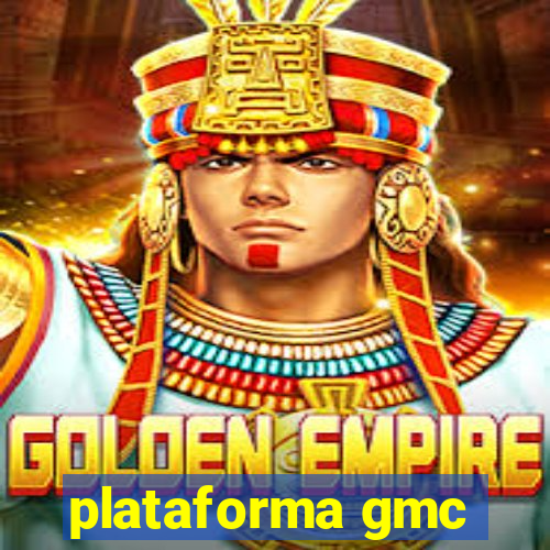 plataforma gmc